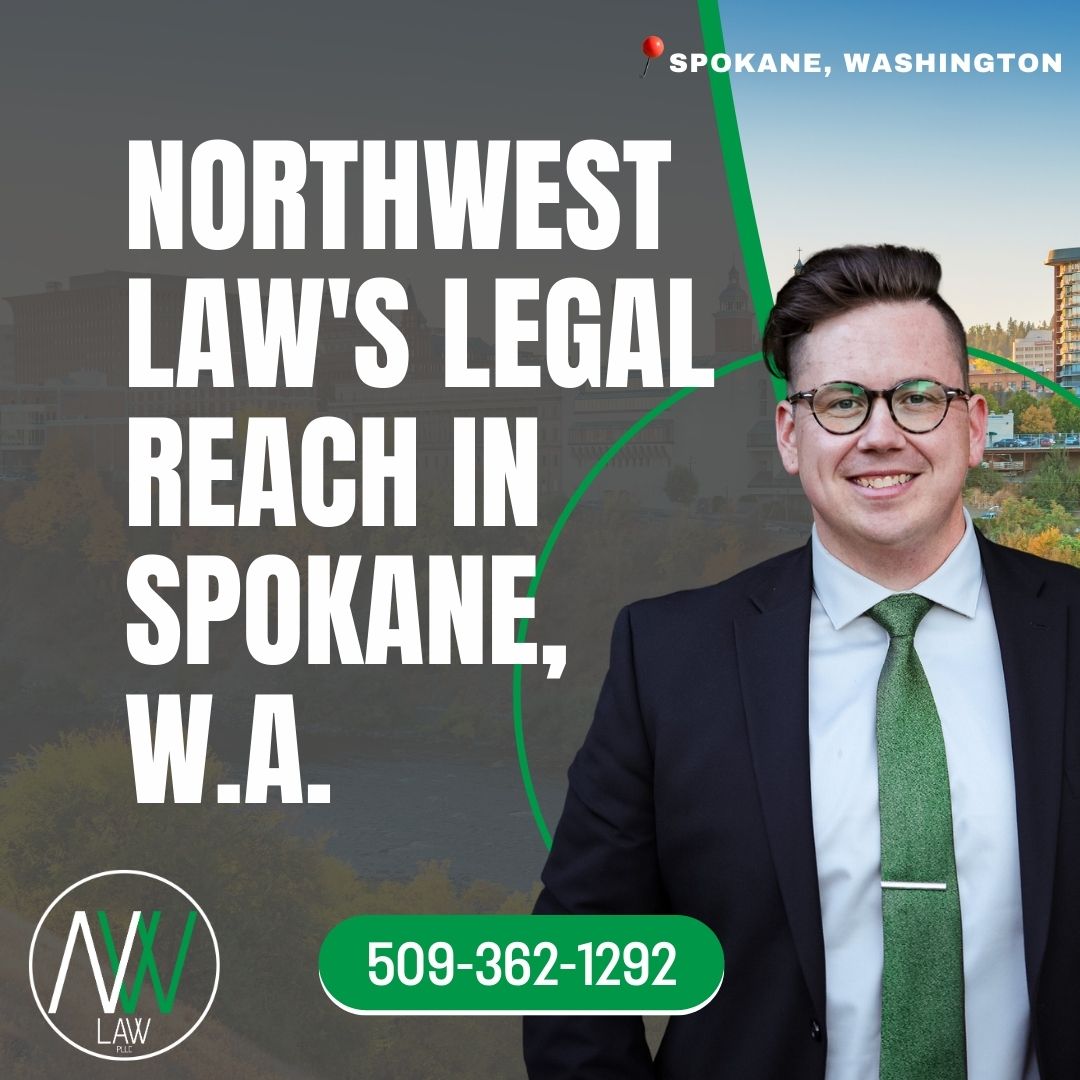 Northwest Law's Legal Reach in Spokane, W.A.